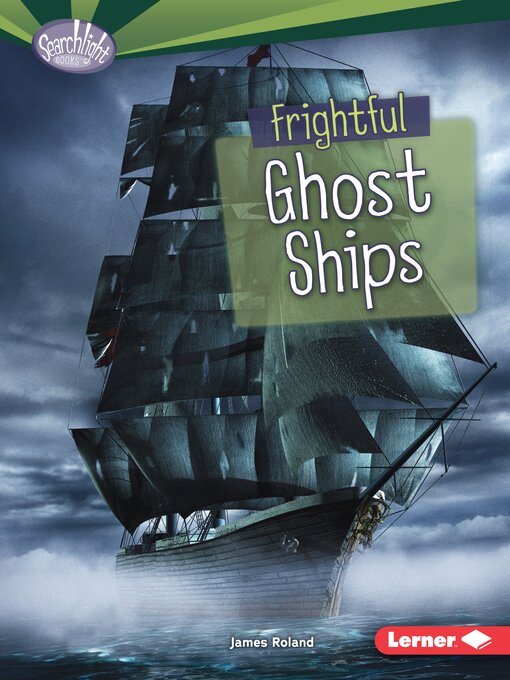 Title details for Frightful Ghost Ships by James Roland - Available